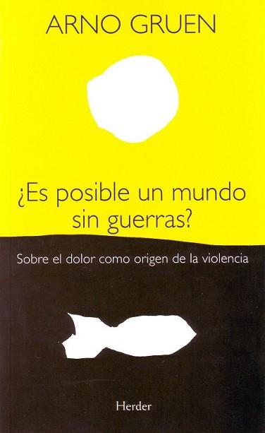 ES POSIBLE UN MUNDO SIN GUERRAS? | 9788425425448 | GRUEN, ARNO | Llibreria L'Illa - Llibreria Online de Mollet - Comprar llibres online