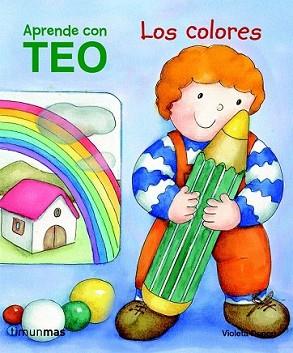 TEO LOS COLORES | 9788408100942 | VIOLETA DENOU | Llibreria L'Illa - Llibreria Online de Mollet - Comprar llibres online