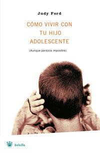 CÓMO VIVIR CON TU HIJO ADOLESCENTE (2A ED BUTXACA) | 9788489662384 | FORD, JUDY | Llibreria L'Illa - Llibreria Online de Mollet - Comprar llibres online