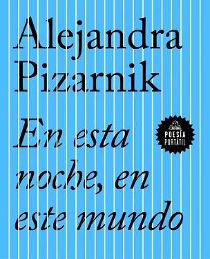 EN ESTA NOCHE EN ESTE MUNDO | 9788439733423 | PIZARNIK, ALEJANDRA