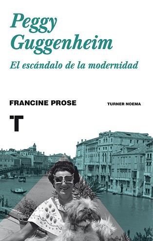 PEGGY GUGGENHEIM | 9788416714001 | PROSE, FRANCINE | Llibreria L'Illa - Llibreria Online de Mollet - Comprar llibres online