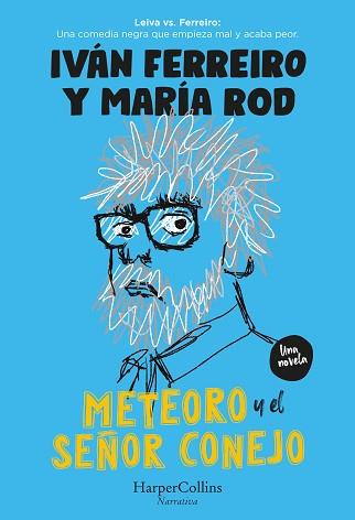 METEORO Y EL SEÑOR CONEJO | 9788491398578 | FERREIRO, IVÁN/RODRIGUEZ, MARÍA | Llibreria L'Illa - Llibreria Online de Mollet - Comprar llibres online