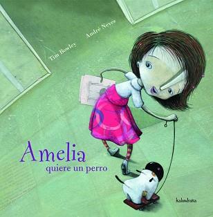 AMELIA QUIERE UN PERRO | 9788496388291 | BOWLEY, TIM | Llibreria L'Illa - Llibreria Online de Mollet - Comprar llibres online