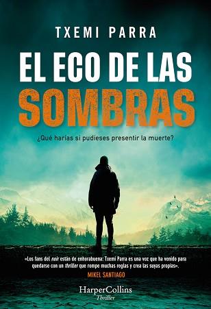 ECO DE LAS SOMBRAS, EL | 9788491399650 | PARRA, TXEMI | Llibreria L'Illa - Llibreria Online de Mollet - Comprar llibres online