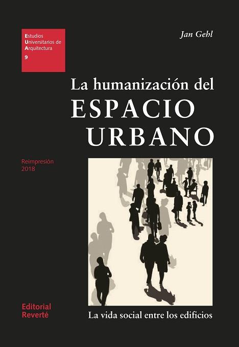 HUMANIZACIÓN DEL ESPACIO URBANO (EUA09), LA | 9788429121094 | GEHL, JAN | Llibreria L'Illa - Llibreria Online de Mollet - Comprar llibres online