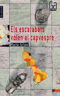 ESCARABATS VOLEN AL CAPVESPRE, ELS | 9788476292167 | GRIPE, MARIA | Llibreria L'Illa - Llibreria Online de Mollet - Comprar llibres online