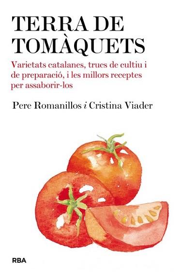 TERRA DE TOMÀQUETS | 9788482646428 | ROMANILLOS, PERE / CRISTINA VIADER | Llibreria L'Illa - Llibreria Online de Mollet - Comprar llibres online