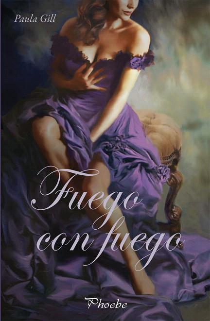 FUEGO CON FUEGO | 9788496952294 | GILL, PAULA | Llibreria L'Illa - Llibreria Online de Mollet - Comprar llibres online