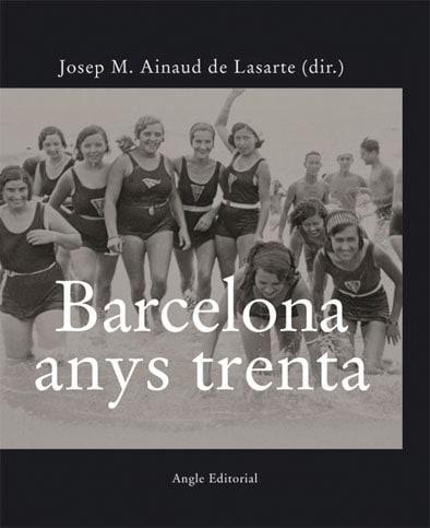 BARCELONA ANYS TRENTA | 9788496521025 | AINAUD DE LASARTE, JOSEP M. | Llibreria L'Illa - Llibreria Online de Mollet - Comprar llibres online