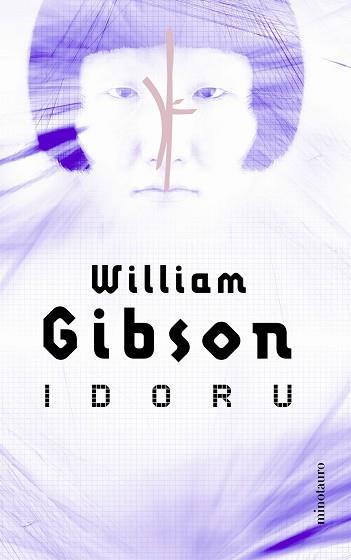 IDORU | 9788445074206 | GIBSON, WILLIAM | Llibreria L'Illa - Llibreria Online de Mollet - Comprar llibres online