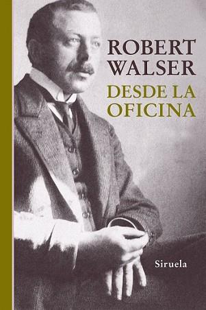 DESDE LA OFICINA | 9788416638222 | WALSER, ROBERT | Llibreria L'Illa - Llibreria Online de Mollet - Comprar llibres online