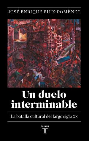 DUELO INTERMINABLE, UN | 9788430627141 | RUIZ-DOMÈNEC, JOSÉ ENRIQUE | Llibreria L'Illa - Llibreria Online de Mollet - Comprar llibres online