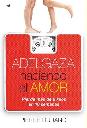 ADELGAZA HACIENDO EL AMOR | 9788427037427 | DURAND, PIERRE | Llibreria L'Illa - Llibreria Online de Mollet - Comprar llibres online