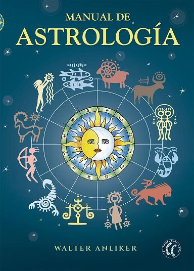 MANUAL DE ASTROLOGÍA | 9788494274862 | ANLIKER, WALTER | Llibreria L'Illa - Llibreria Online de Mollet - Comprar llibres online