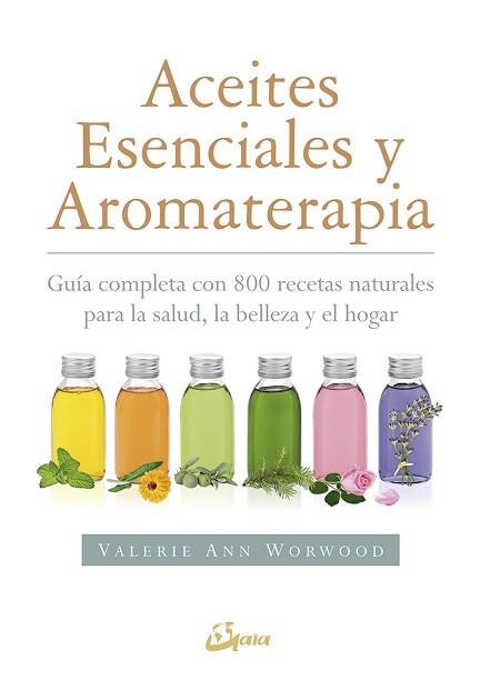 ACEITES ESENCIALES Y AROMATERAPIA | 9788484456049 | WORWOOD, VALERIE ANN | Llibreria L'Illa - Llibreria Online de Mollet - Comprar llibres online