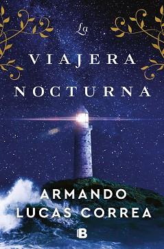 VIAJERA NOCTURNA, LA | 9788466672689 | LUCAS CORREA, ARMANDO | Llibreria L'Illa - Llibreria Online de Mollet - Comprar llibres online