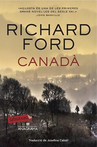 CANADÀ | 9788499309323 | FORD, RICHARD | Llibreria L'Illa - Llibreria Online de Mollet - Comprar llibres online