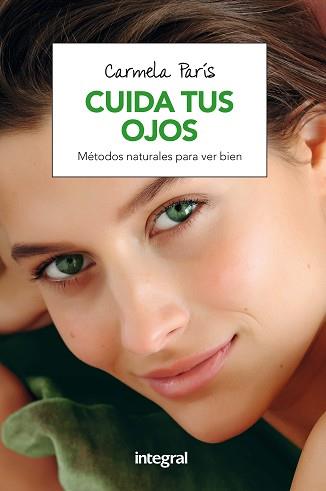 CUIDA TUS OJOS | 9788491180784 | PARIS RUBIO, CARMELA | Llibreria L'Illa - Llibreria Online de Mollet - Comprar llibres online