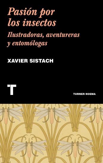 PASIÓN POR LOS INSECTOS | 9788417141899 | SISTACH, XAVIER | Llibreria L'Illa - Llibreria Online de Mollet - Comprar llibres online