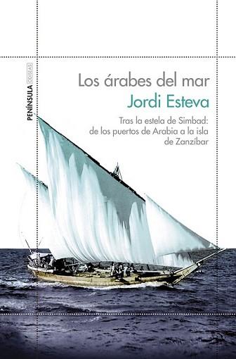 ÁRABES DEL MAR, LOS | 9788499423135 | ESTEVA, JORDI | Llibreria L'Illa - Llibreria Online de Mollet - Comprar llibres online