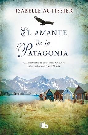 AMANTE DE LA PATAGONIA, EL | 9788490700044 | AUTISSIER, ISABELLE | Llibreria L'Illa - Llibreria Online de Mollet - Comprar llibres online