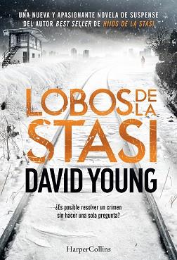 LOBOS DE LA STASI | 9788491392088 | YOUNG, DAVID | Llibreria L'Illa - Llibreria Online de Mollet - Comprar llibres online