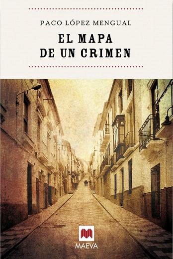 MAPA DE UN CRIMEN EL | 9788496748798 | LOPEZ MENGUAL, PACO | Llibreria L'Illa - Llibreria Online de Mollet - Comprar llibres online