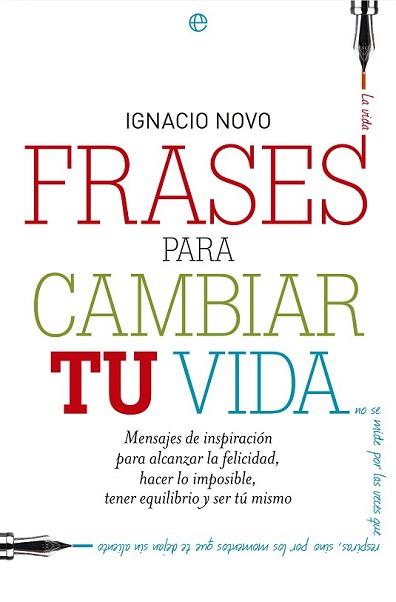 FRASES PARA CAMBIAR TU VIDA | 9788499709802 | NOVO BUENO, IGNACIO | Llibreria L'Illa - Llibreria Online de Mollet - Comprar llibres online