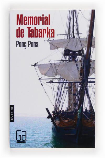 MEMORIAL DE TABARKA | 9788476297810 | PONÇ PONS | Llibreria L'Illa - Llibreria Online de Mollet - Comprar llibres online