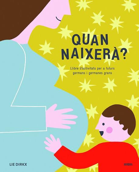 QUAN NAIXERÀ? | 9788417165239 | DIRKX, LIE | Llibreria L'Illa - Llibreria Online de Mollet - Comprar llibres online