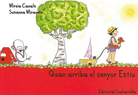 QUAN ARRIBA EL SENYOR ESTIU | 9788484125495 | CANALS BOTINES, MIREIA | Llibreria L'Illa - Llibreria Online de Mollet - Comprar llibres online