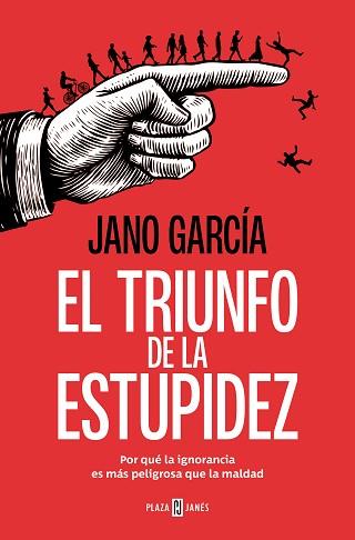 TRIUNFO DE LA ESTUPIDEZ, EL | 9788401034183 | GARCÍA, JANO | Llibreria L'Illa - Llibreria Online de Mollet - Comprar llibres online