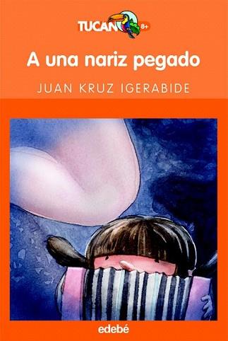 A UNA NARIZ PEGADO | 9788423683499 | KRUZ IGERABIDE, JUAN | Llibreria L'Illa - Llibreria Online de Mollet - Comprar llibres online