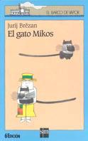 GATO MIKOS, EL | 9788434851245 | BREZAN, JURIJ | Llibreria L'Illa - Llibreria Online de Mollet - Comprar llibres online