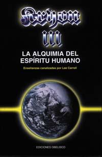 KRYON VOL III: LA ALQUIMIA DEL ESPIRITU HUMANO | 9788477206224 | CARROLL, LEE | Llibreria L'Illa - Llibreria Online de Mollet - Comprar llibres online