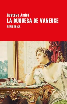 DUQUESA DE VANEUSE, LA | 9788416291687 | AMIOT, GUSTAVE | Llibreria L'Illa - Llibreria Online de Mollet - Comprar llibres online