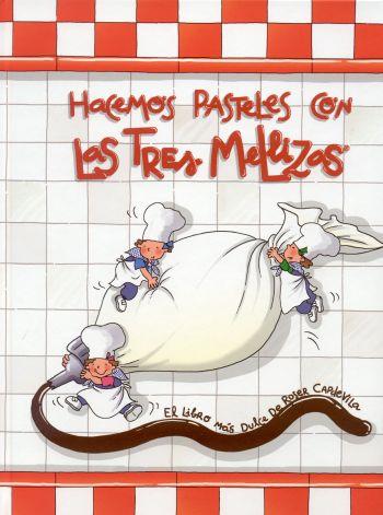 HACEMOS PASTELES CON LAS TRES MELLIZAS | 9788496599079 | CAPDEVILA, ROSER | Llibreria L'Illa - Llibreria Online de Mollet - Comprar llibres online