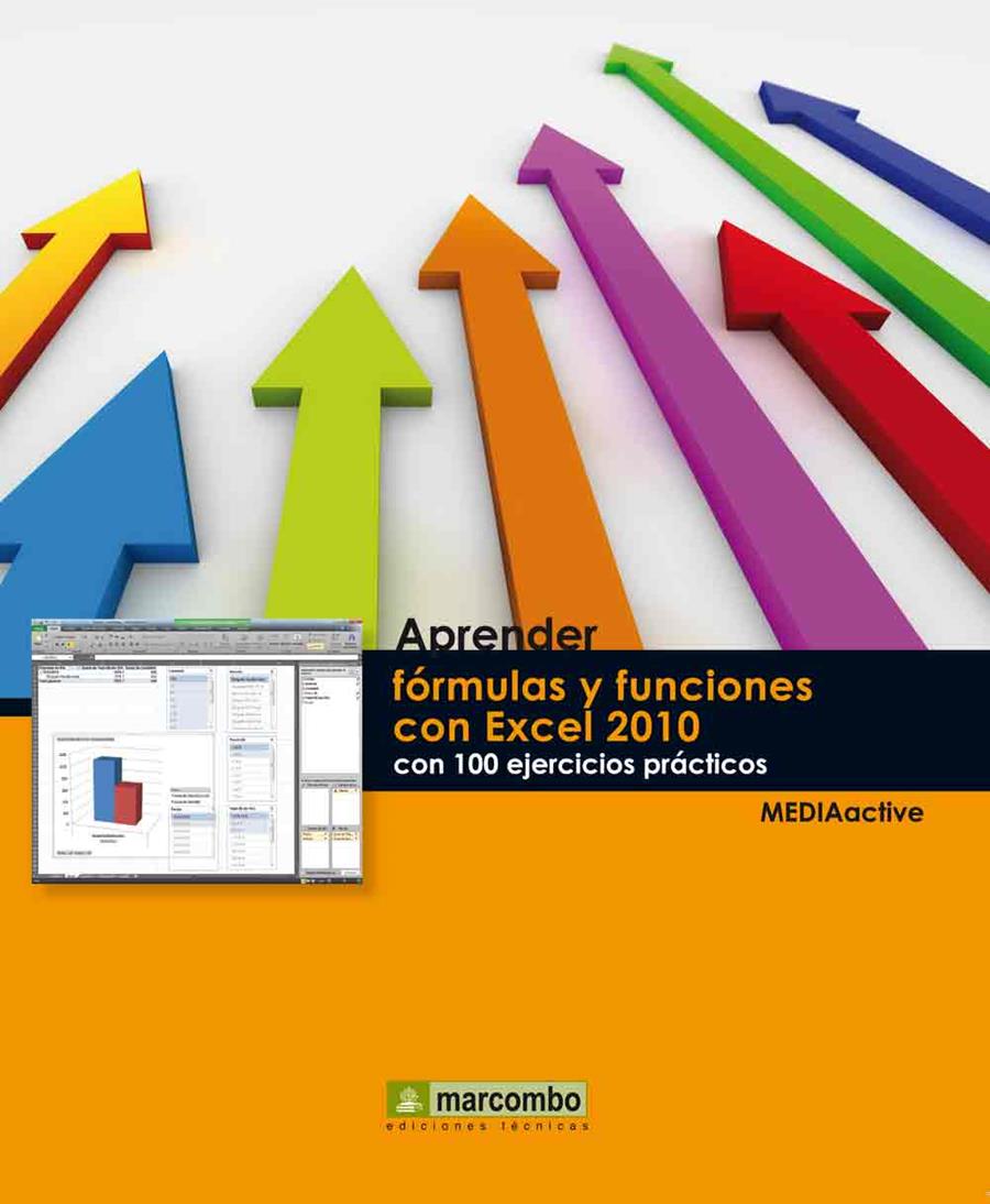 APRENDER FÓRMULAS Y FUNCIONES CON EXCEL 2010 CON 100 EJERCIC | 9788426718198 | MEDIAACTIVE | Llibreria L'Illa - Llibreria Online de Mollet - Comprar llibres online