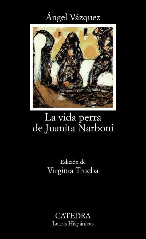 LA VIDA PERRA DE JUANITA NARBONI | 9788437618791 | VAZQUEZ, ANGEL | Llibreria L'Illa - Llibreria Online de Mollet - Comprar llibres online