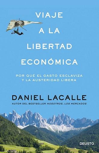 VIAJE A LA LIBERTAD ECONÓMICA | 9788423417391 | DANIEL LACALLE FERNANDEZ | Llibreria L'Illa - Llibreria Online de Mollet - Comprar llibres online