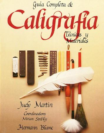 CALIGRAFIA,GUIA COMPLETA DE | 9788487756702 | MARTIN,JUDY | Llibreria L'Illa - Llibreria Online de Mollet - Comprar llibres online