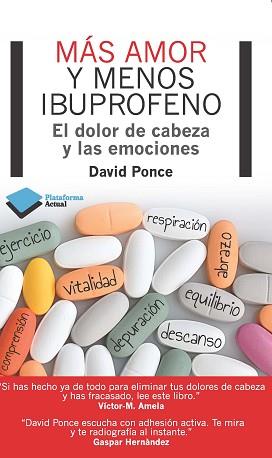 MÁS AMOR Y MENOS IBUPROFENO | 9788415750048 | PONCE, DAVID | Llibreria L'Illa - Llibreria Online de Mollet - Comprar llibres online