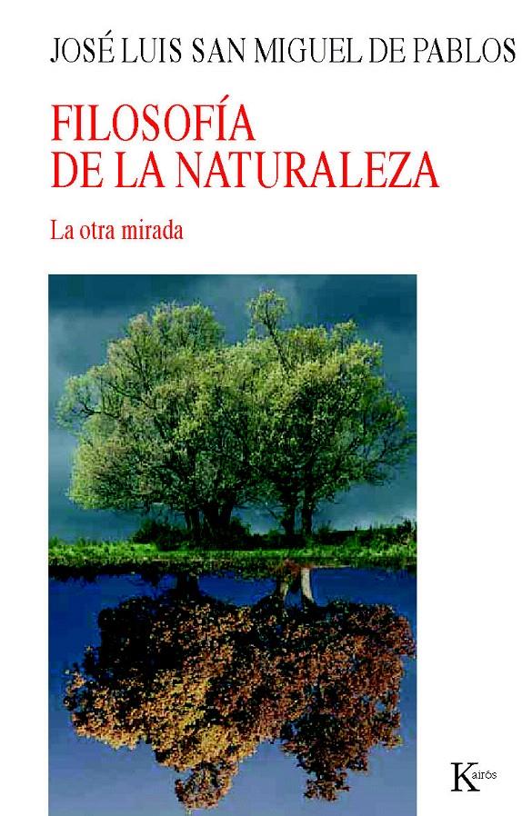 FILOSOFIA DE LA NATURALEZA | 9788472457485 | SAN MIGUEL DE PABLOS, JOSE LUIS | Llibreria L'Illa - Llibreria Online de Mollet - Comprar llibres online