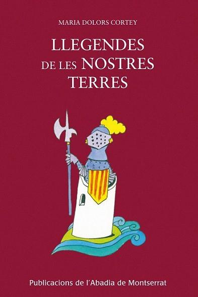 LLEGENDES DE LES NOSTRES TERRES | 9788498831238 | CORTEY, MARIA DOLORS | Llibreria L'Illa - Llibreria Online de Mollet - Comprar llibres online