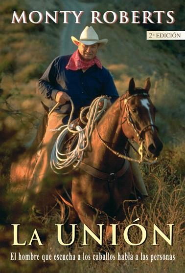 UNION, LA. EL HOMBRE QUE ESCUCHA A LOS CABALLOS    HABLA A L | 9788479024734 | ROBERTS, MONTY | Llibreria L'Illa - Llibreria Online de Mollet - Comprar llibres online