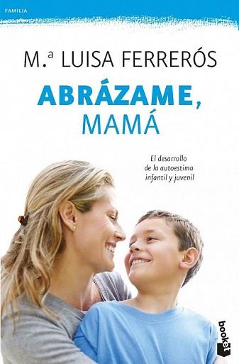 ABRÁZAME MAMÁ | 9788408006428 | FERRERÓS, MARIA LUISA | Llibreria L'Illa - Llibreria Online de Mollet - Comprar llibres online