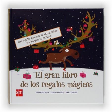 GRAN LIBRO DE LOS REGALOS MAGICOS, EL | 9788467529098 | CHOUX, NATHALIE - SADAT, MANDANA - SAILLARD, REMI | Llibreria L'Illa - Llibreria Online de Mollet - Comprar llibres online