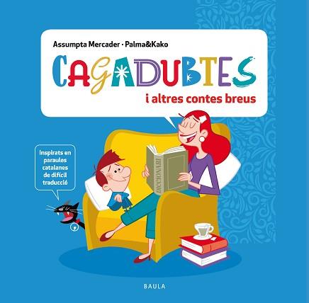 CAGADUBTES I ALTRES CONTES BREUS | 9788447951369 | MERCADER SOLÀ, ASSUMPTA | Llibreria L'Illa - Llibreria Online de Mollet - Comprar llibres online