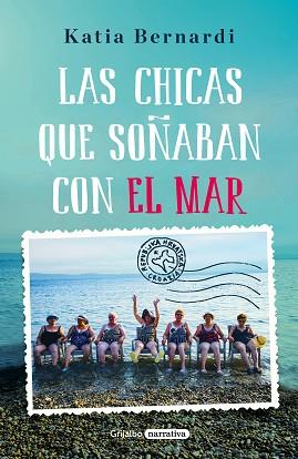 CHICAS QUE SOÑABAN CON EL MAR, LAS | 9788425355714 | BERNARDI, KATIA | Llibreria L'Illa - Llibreria Online de Mollet - Comprar llibres online