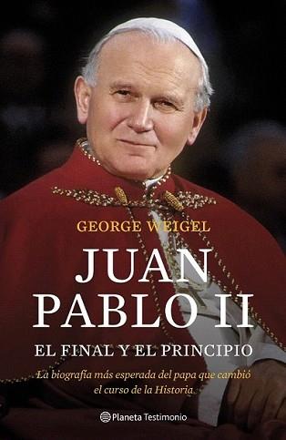 JUAN PABLO II FINAL Y EL PRINCPIO, EL | 9788408102922 | WEIGEL, GEORGE